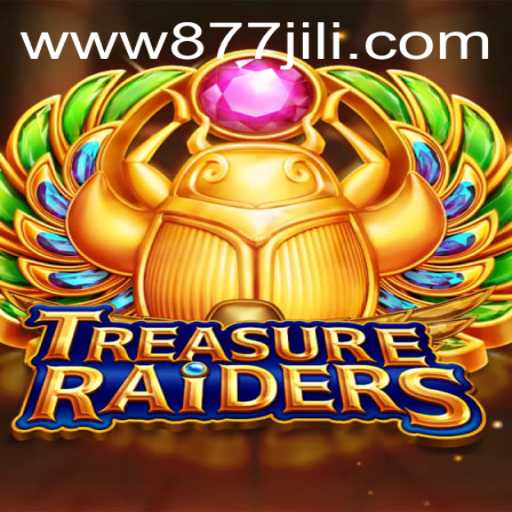 Unveiling the Thrills of TREASURERAIDERS with 877JILI